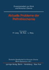 book Aktuelle Probleme der Pathobiochemie: Deutsche Gesellschaft für Klinische Chemie Merck-Symposium 1977