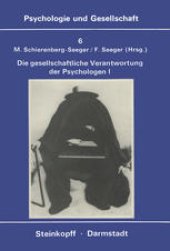 book Die Gesellschaftliche Verantwortung Der Psychologen: Band 1: Texte zur Diskussion in den USA