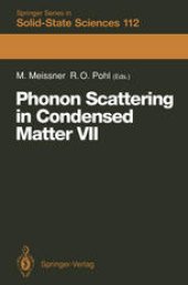 book Phonon Scattering in Condensed Matter VII: Proceedings of the Seventh International Conference, Cornell University, Ithaca, New York, August 3–7, 1992