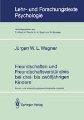 book Freundschaften und Freundschaftsverständnis bei drei- bis zwölfjährigen Kindern: Sozial- und entwicklungspsychologische Aspekte