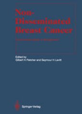 book Non-Disseminated Breast Cancer: Controversial Issues in Management