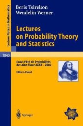 book Lectures on Probability Theory and Statistics: Ecole d’Eté de Probabilités de Saint-Flour XXXII - 2002