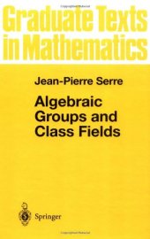 book Algebraic Groups and Class Fields