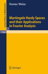 book Martingale Hardy Spaces and their Applications in Fourier Analysis