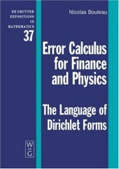 book Error calculus for finance and physics: The language of Dirichlet forms