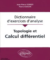 book Dictionnaire d'exercices d'analyse: topologie et calcul différentiel