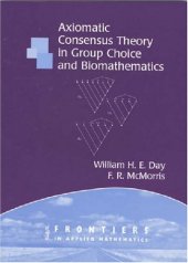 book Axiomatic consensus theory in group choice and biomathematics