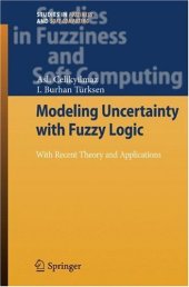 book Modeling uncertainty with fuzzy logic: with recent theory and applications