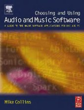 book Choosing and using audio and music software: a guide to the major software packages for Mac and PC