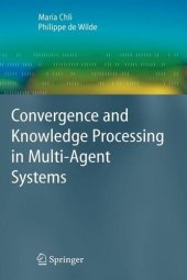 book Convergence and Knowledge Processing in Multi-Agent Systems