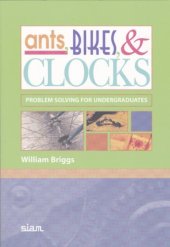 book Ants, bikes, & clocks: problem solving for undergraduates