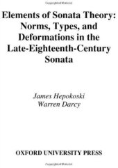 book Elements of sonata theory: norms, types, and deformations in the late eighteenth-century sonata