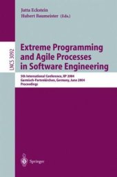 book Extreme Programming and Agile Processes in Software Engineering: 5th International Conference, XP 2004, Garmisch-Partenkirchen, Germany, June 6-10, 2004. Proceedings