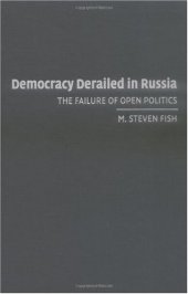 book Democracy derailed in Russia: the failure of open politics