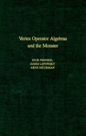 book Vertex operator algebras and the Monster