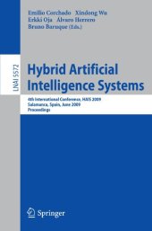 book Hybrid Artificial Intelligence Systems: 4th International Conference, HAIS 2009, Salamanca, Spain, June 10-12, 2009. Proceedings