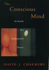 book The Conscious Mind: In Search of a Fundamental Theory