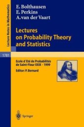 book Lectures on probability theory and statistics: Ecole d'Ete de Probabilites de Saint-Flour XXIX - 1999