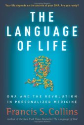 book The Language of Life: DNA and the Revolution in Personalized Medicine