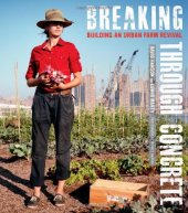 book Breaking Through Concrete: Building an Urban Farm Revival