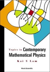 book Topics in Contemporary Mathematical Physics