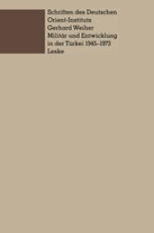 book Militär und Entwicklung in der Türkei, 1945–1973: Ein Beitrag zur Untersuchung der Rolle des Militärs in der Entwicklung der Dritten Welt