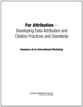 book For Attribution -- Developing Data Attribution and Citation Practices and Standards: Summary of an International Workshop