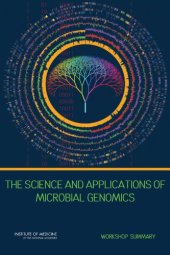 book The Science and Applications of Microbial Genomics: Workshop Summary