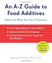 book An A-Z Guide to Food Additives: Never Eat What You Can't Pronounce