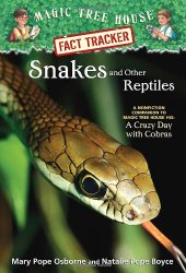 book Magic Tree House Fact Tracker #23: Snakes and Other Reptiles: A Nonfiction Companion to Magic Tree House #45: A Crazy Day with Cobras