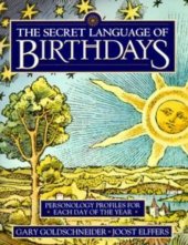 book The Secret Language of Birthdays: Personology Profiles for Each Day of the Year