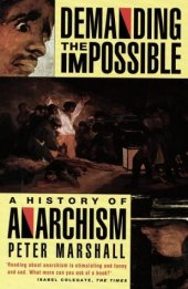 book Demanding the Impossible: a History of Anarchism : be Realistic! Demand the Impossible!