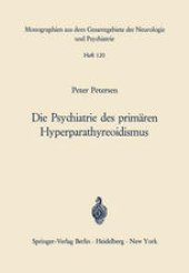 book Die Psychiatrie des primären Hyperparathyreoidismus: Ein Beitrag zur Psychopathologie bei Calciumstoffwechselstörungen