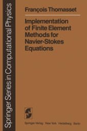 book Implementation of Finite Element Methods for Navier-Stokes Equations