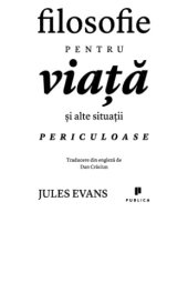 book Filosofie pentru viata si alte situatii periculoase