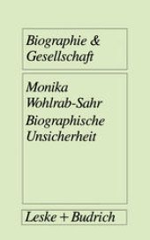 book Biographische Unsicherheit: Formen weiblicher Identität in der „reflexiven Moderne“: Das Beispiel der Zeitarbeiterinnen