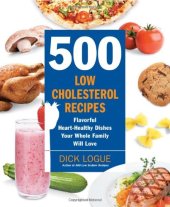 book 500 Low-Cholesterol Recipes: Flavorful Heart-Healthy Dishes Your Whole Family Will Love