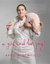 book A Girl and Her Pig: Recipes and Stories