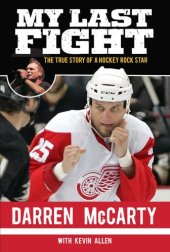 book My Last Fight: The True Story of a Hockey Rock Star