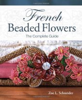 book French Beaded Flowers - The Complete Guide