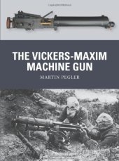 book The Vickers-Maxim Machine Gun