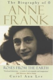 book Roses from the Earth: The Biography of Anne Frank