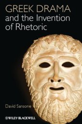 book Greek Drama and the Invention of Rhetoric