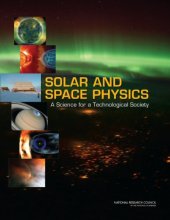 book Solar and Space Physics: A Science for a Technological Society