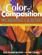 book Color and Composition for the Creative Q: Improve Any Quilt with Easy-to-Follow Lessons