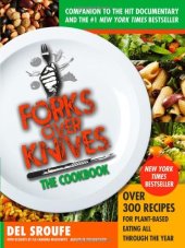 book Forks Over Knives - The Cookbook: Over 300 Recipes for Plant-Based Eating All Through the Year