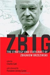 book Zbig: The Strategy and Statecraft of Zbigniew Brzezinski