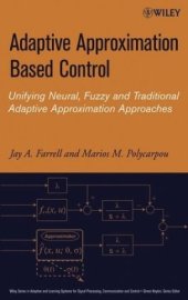 book Adaptive Approximation Based Control: Unifying Neural, Fuzzy and Traditional Adaptive Approximation Approaches