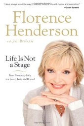 book Life Is Not a Stage: From Broadway Baby to a Lovely Lady and Beyond