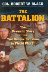 book The Battalion:  The Dramatic Story of the 2nd Ranger Battalion in World War II